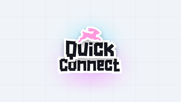 Quick Connect