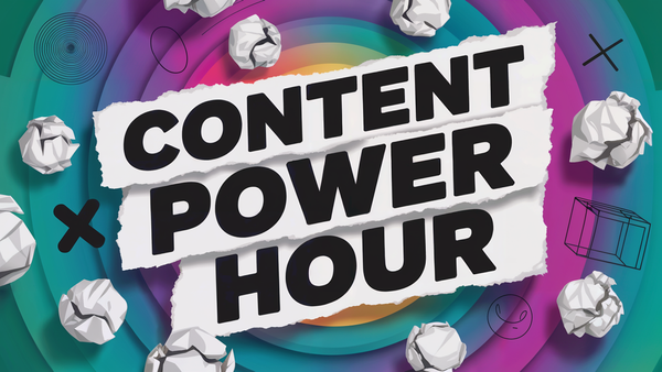 Content Power Hour