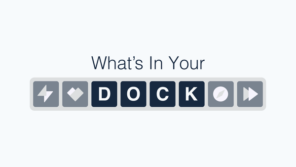 What's In Your Dock